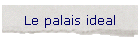 Le palais ideal