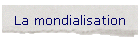 La mondialisation