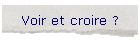 Voir et croire ?