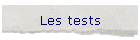 Les tests
